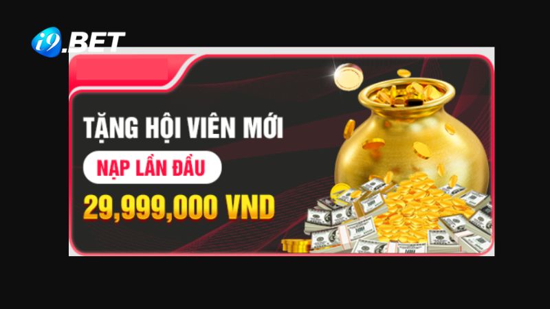 Khuyến mãi thưởng nạp lần đầu tại i9BET