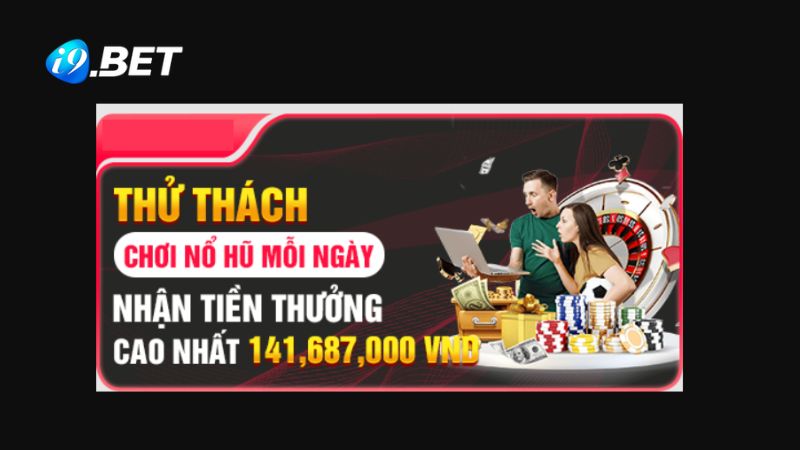 Khuyến mãi chơi nổ hũ mỗi ngày tại i9BET