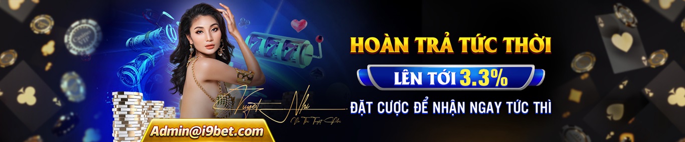 i9BET hoàn trả cược lên đến 3.3%